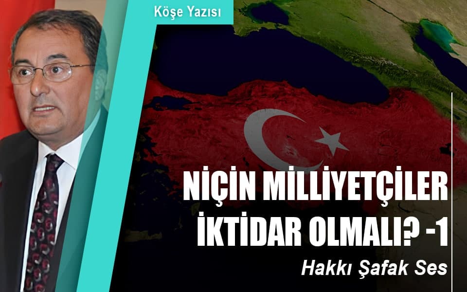 758409NİÇİN MİLLİYETÇİLER İKTİDAR OLMALI -1.jpg